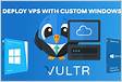 Deploy windows 10 Custom ISO in Vultr Cloud